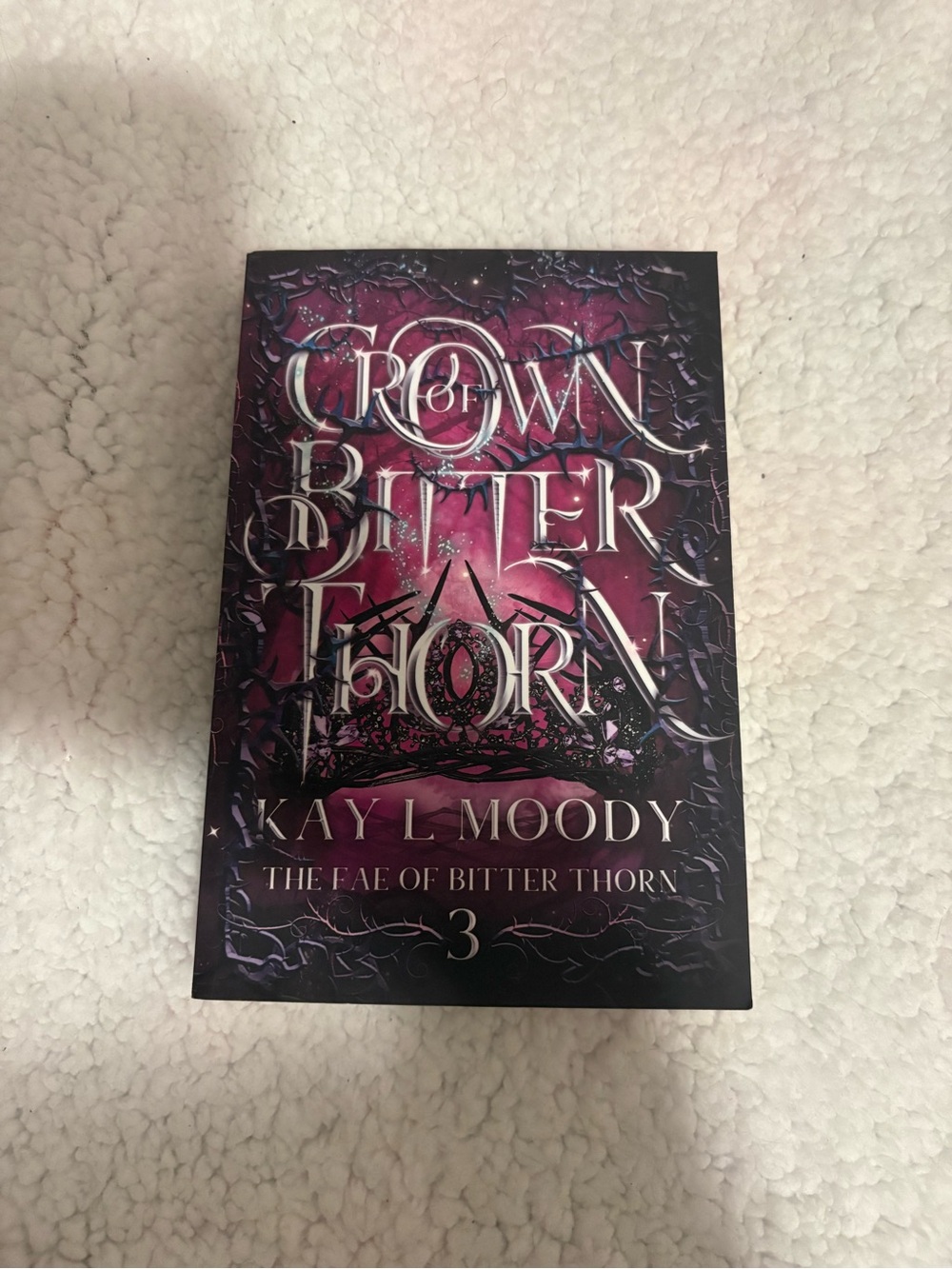 Crown of Bitter Thorn by Kay L Moody
